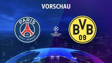 Fu Ball Heute Champions League Wo L Uft Psg Bvb Champions Im Tv