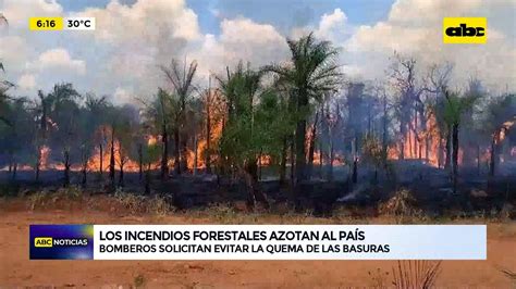 Los Incendios Forestales Azotan Al País Youtube