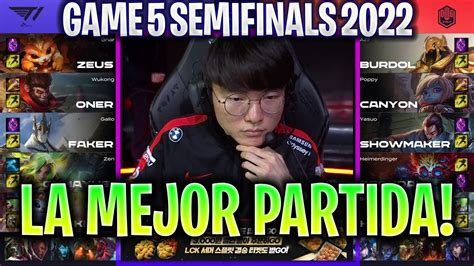 LA MEJOR PARTIDA DEL AÑO T1 vs DK Game 5 RESUMEN SEMIFINAL LCK