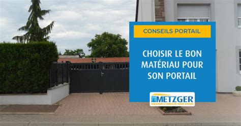 Choisir le bon matériau pour son portail METZGER