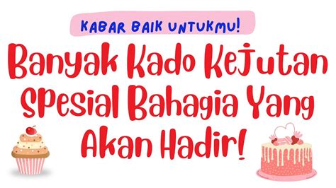 WOWW BANYAK KADO KEJUTAN SPESIAL BAHAGIA YANG AKAN HADIR UNTUKMU