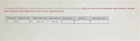 Solved Complete The Following Using Ordinary Interest Use Chegg