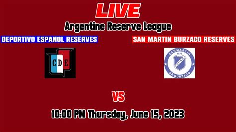 1 Deportivo Espanol Reserves Vs San Martin Burzaco Reserves Live