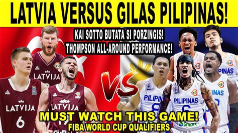 GILAS PILIPINAS Vs LATVIA Sotto Butata Si Porzingis Thompson All