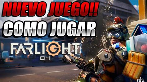 COMO JUGAR FARLIGHT 84 PARA PRINCIPIANTES JUGANDO POR PRIMERA VEZ