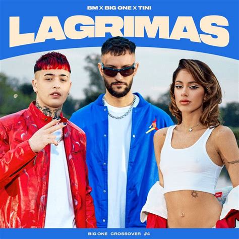 Lágrimas CROSSOVER 4 part TINI y BM Single EP de Big One