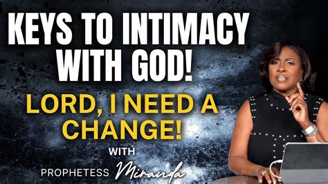 Keys To Intimacy With God Prophetess Miranda Nabi Healing Center