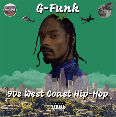 G Funk 90s West Coast Hip Hop Green Edition Playlist By Ralph