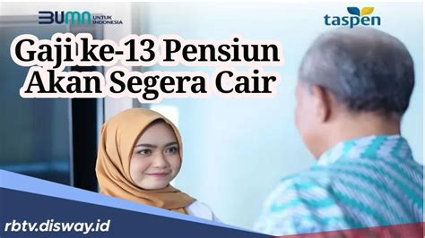 Siap Siap Taspen Segera Salurkan Gaji Ke 13 Pensiunan Tanpa Potongan