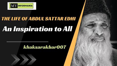 The Life Of Abdul Sattar Edhi An Inspiration To All Myinformania