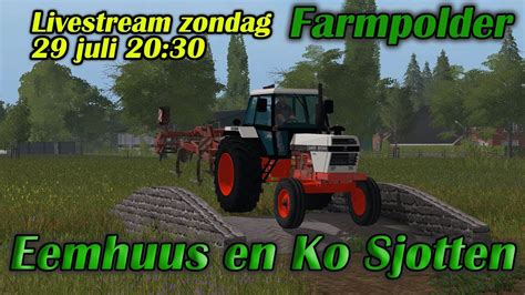 Livestream Farming Simulator Farmpolder Eemhuus En Ko Sjotten