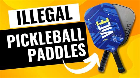 Everything You Need To Know About Illegal Pickleball Paddles