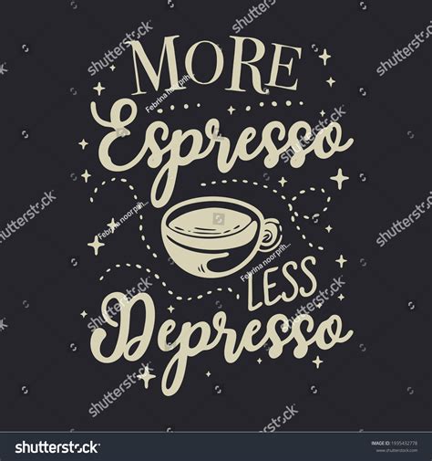 Coffee Lettering Typography Poster Motivational Quotes Stock Vector