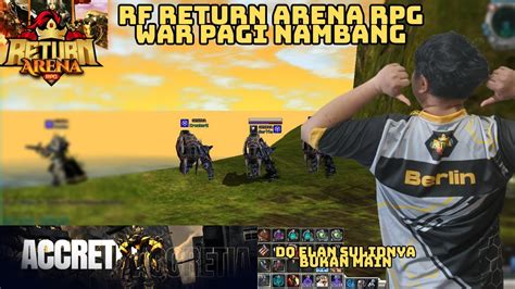 Live Rf Return Arena Rpg Nambang Terus War Mediashareon Youtube