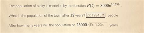 Solved The Population Of A City Is Modeled By The Function Chegg