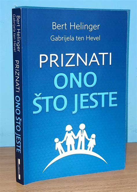 Priznati Ono To Jeste Bert Helinger Kupindo