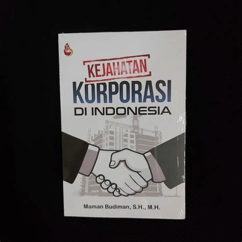 Jual Buku Original Kejahatan Korporasi Di Indonesia MAMAN BUDIMAN