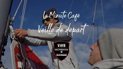 Veille De D Part Transat Jacques Vabre V And B Monbana