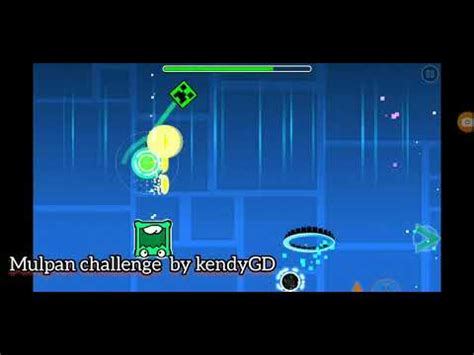 Probando Mulpan Challenge Hecho Por KendyGD En Geometry Dash YouTube