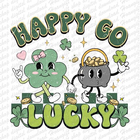 Happy Go Lucky Png St Patricks Day Png Saint Patricks Day Feeling