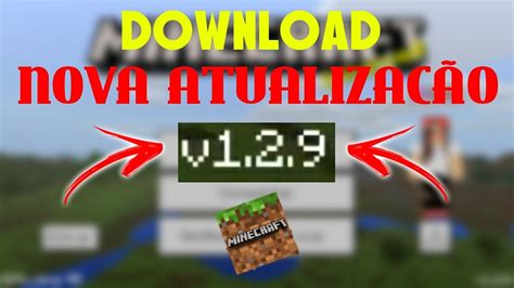 SAIU DOWNLOAD NOVA ATUALIZAÇÃO DO MINECRAFT PE 1 2 9 OFICIAL YouTube