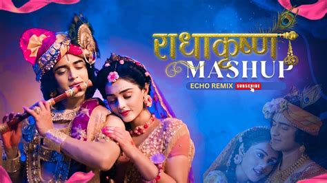 Radha Krishna Mashup Echo Remix Shree Krishna Songs Holi Special