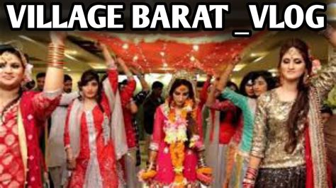 Cazn Barat Vlog Village Barat In Pakistan Cazn Ki Barat Ma