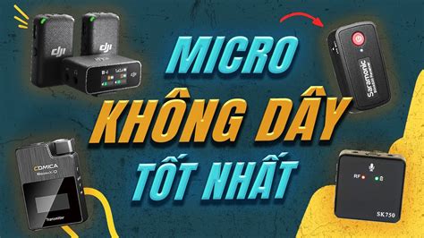 MICRO Không Dây Tốt Nhất Mic Thu Âm Giá Rẻ Con Sen Creator YouTube