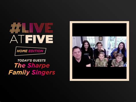 Broadway.com #LiveatFive with The Sharpe Family Singers | Broadway Buzz ...