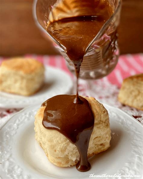 Chocolate Gravy And Biscuits The Southern Lady Cooks Dine Ca