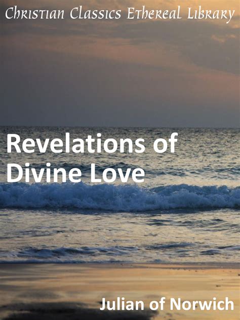 Revelations Of Divine Love Christian Classics Ethereal Library