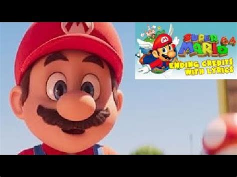 Mario Sings Super Mario 64 Ending Credits With Lyrics From