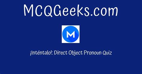 Int Ntalo Direct Object Pronoun Quiz Mcqgeeks