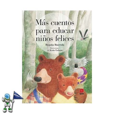 Comprar El Libro MÁs Cuentos Para Educar NiÑos Felices De BegoÑa