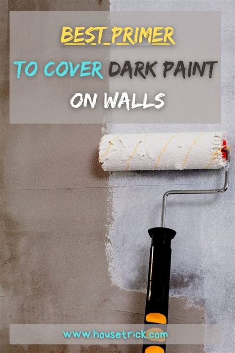 Best Primer To Cover Dark Paint On Walls House Trick