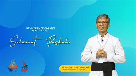 SELAMAT PASKAH 2022 DARI ROMO VIKEP SEMARANG ROMO FX SUGIYANA PR