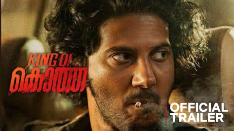 KING OF KOTHA KOK Official Trailer Dulquer Salmaan Abhilash