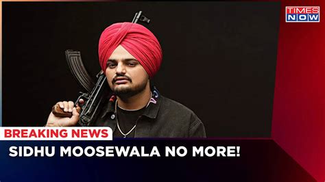 Famous Punjabi Singer Sidhu Moosewala Shot Dead In Mansa Village