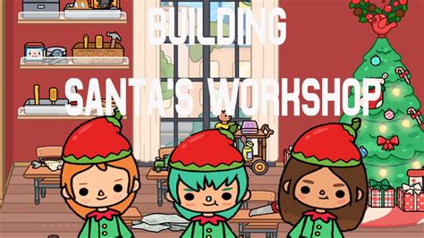 Building Santa S Workshop In Toca Life World Home Design Toca Life