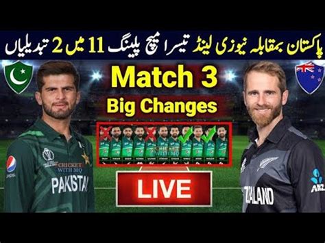 Big Changes In Pakistan Playing Vs New Zealand Rd T Pakistan