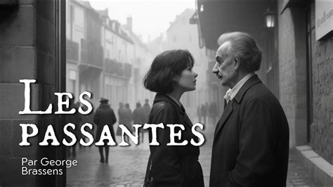 Les Passantes By George Brassens Wordsmithwisdom YouTube