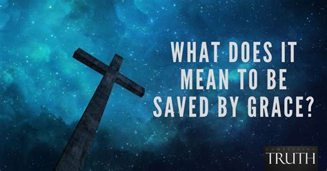 What does it mean to be saved by grace?