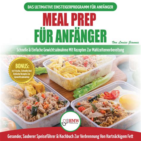 Meal Prep Für Anfänger Ultimative Anleitung Für Anfänger Zur