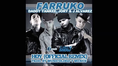 Farruko Ft Daddy Yankee J Alvarez Jory Hoy Official Remix Prod