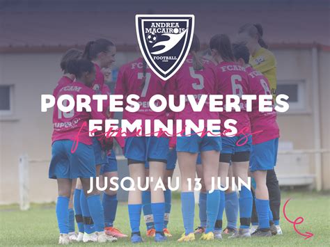 Actualit Portes Ouvertes Foot F Minin Au Fcam Club Football