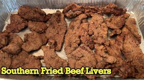 Southern Fried Beef Livers Youtube