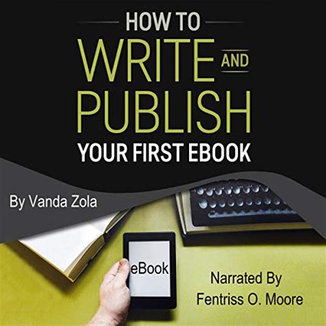 How To Write And Publish Your First Ebook By Vanda Zola Audiobook