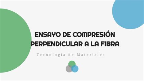 Ensayo De Compresi N Perpendicular A La Fibra