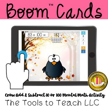 Boom Cards Fall Crow Add And Subtract 10 Or 100 Math By The Tools To