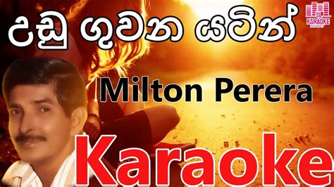 Udu Guwana Yatin Karaoke Milton Perera Live Cover Version Without Voice Youtube